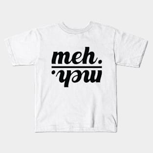 meh. Kids T-Shirt